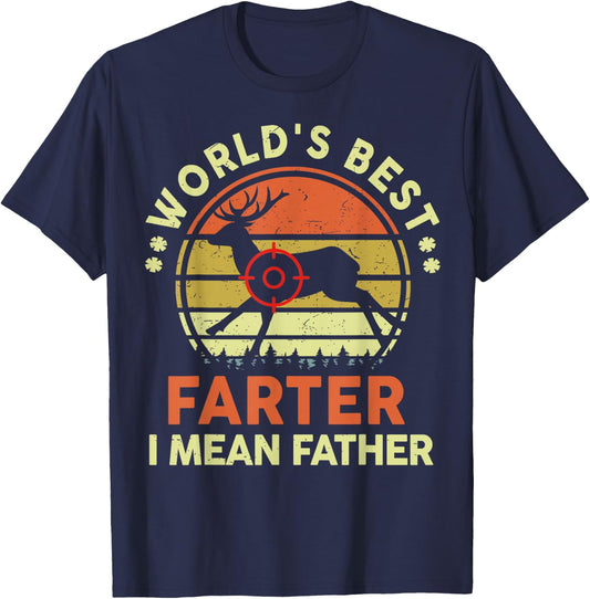 Worlds Best Farter I Mean Father Day Gift Deer Hunting Dad T-Shirt - T-Shirt | Navy
