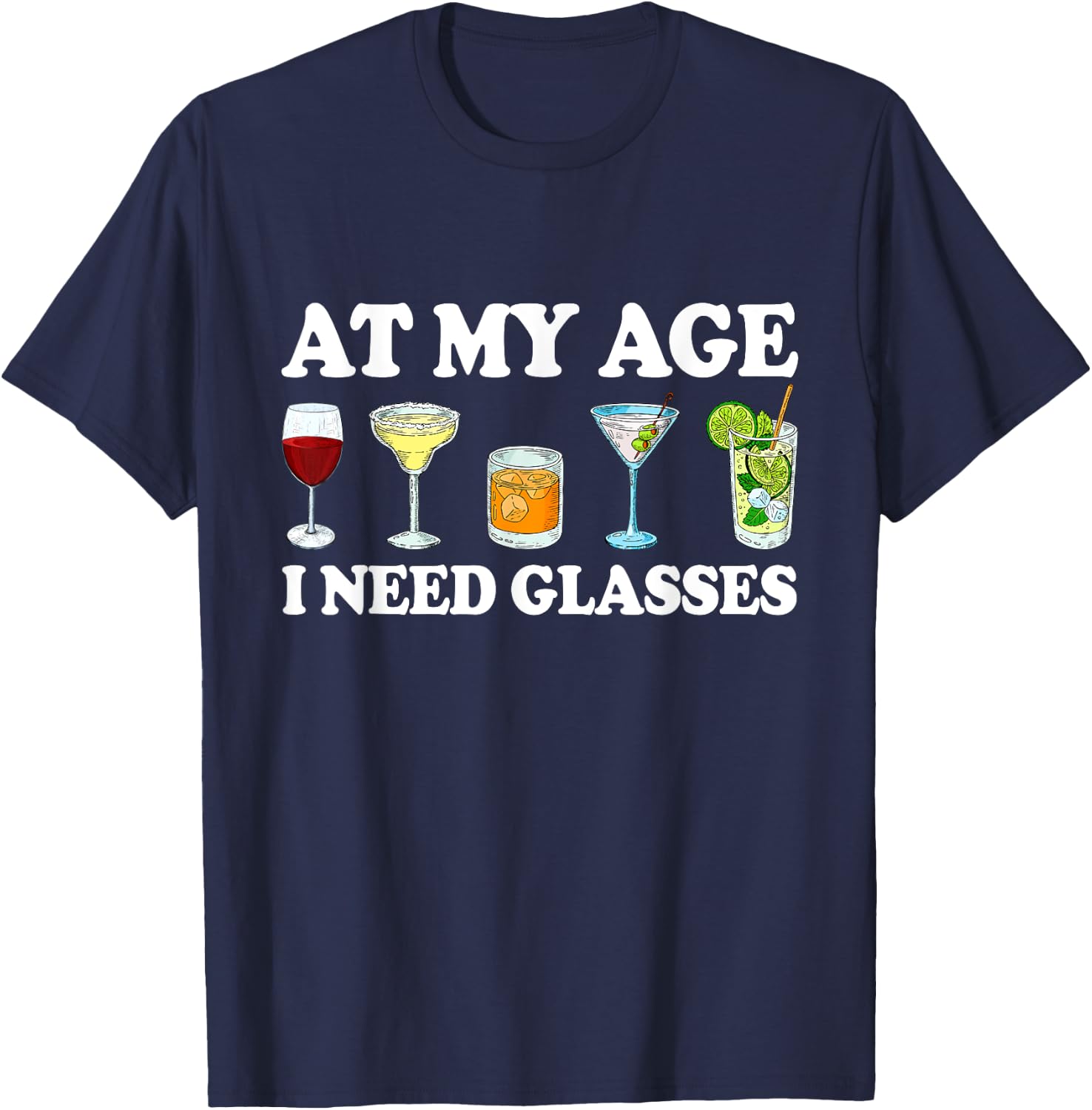 At My Age I Need Glasses Drinking Lovers Matching Family T-Shirt - T-Shirt | Navy