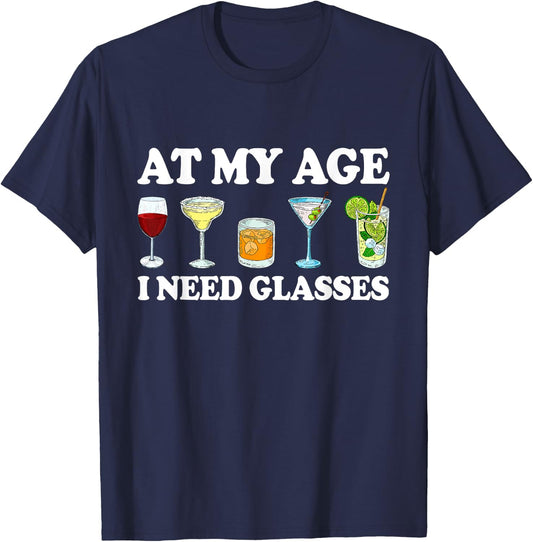 At My Age I Need Glasses Drinking Lovers Matching Family T-Shirt - T-Shirt | Navy