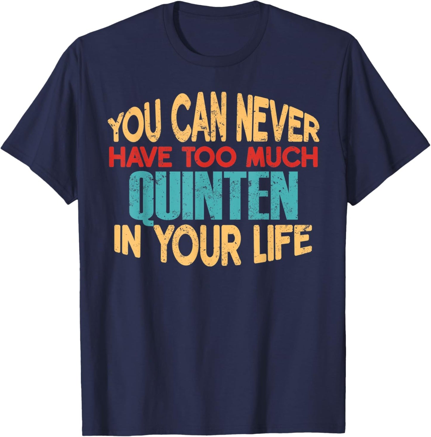 Funny Quinten Personalized First Name Joke Item T-Shirt - T-Shirt | Navy