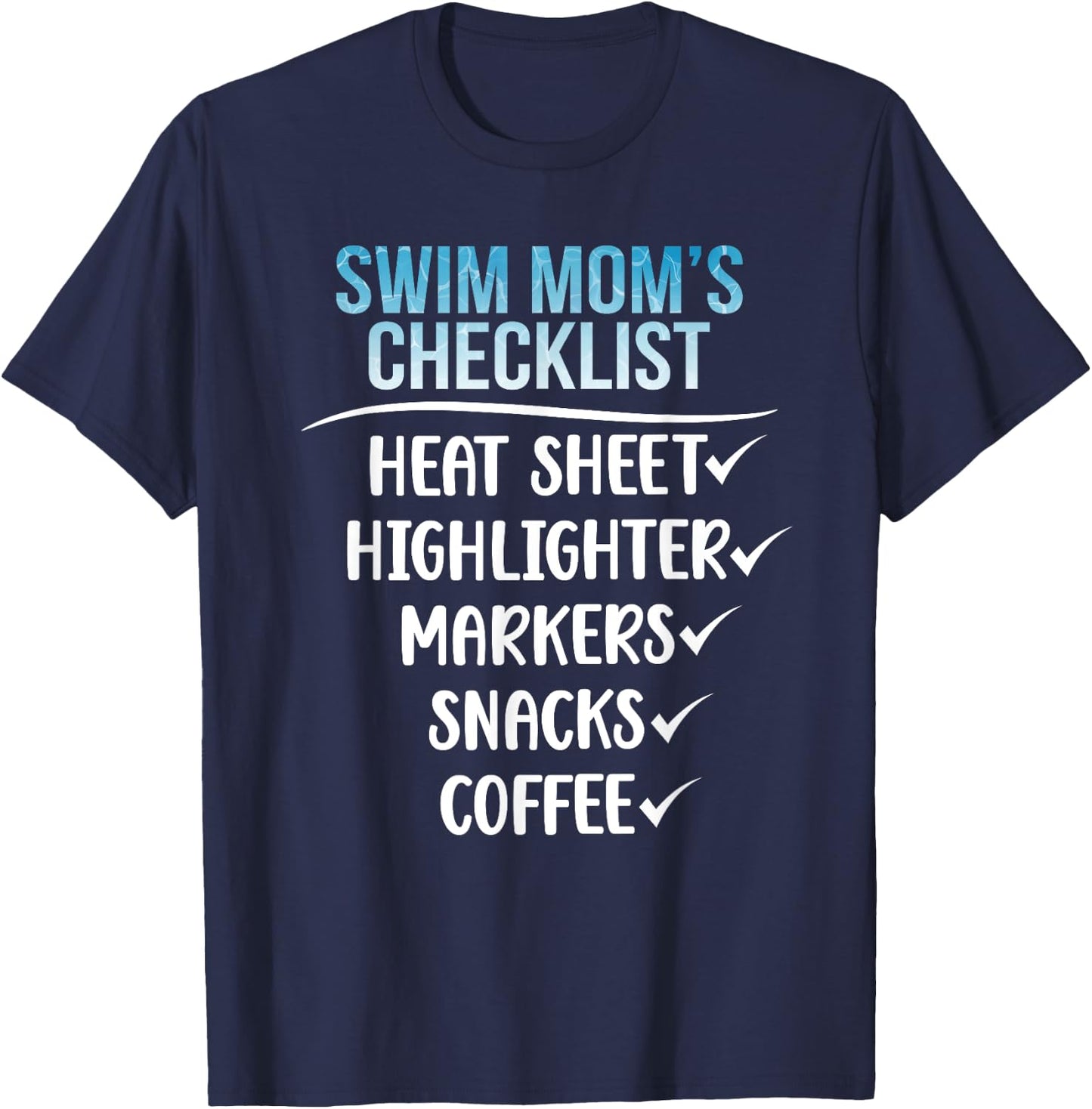 Swim Mom's Checklist Swimming Mom Of A Swimmer Mother T-Shirt - T-Shirt | Navy