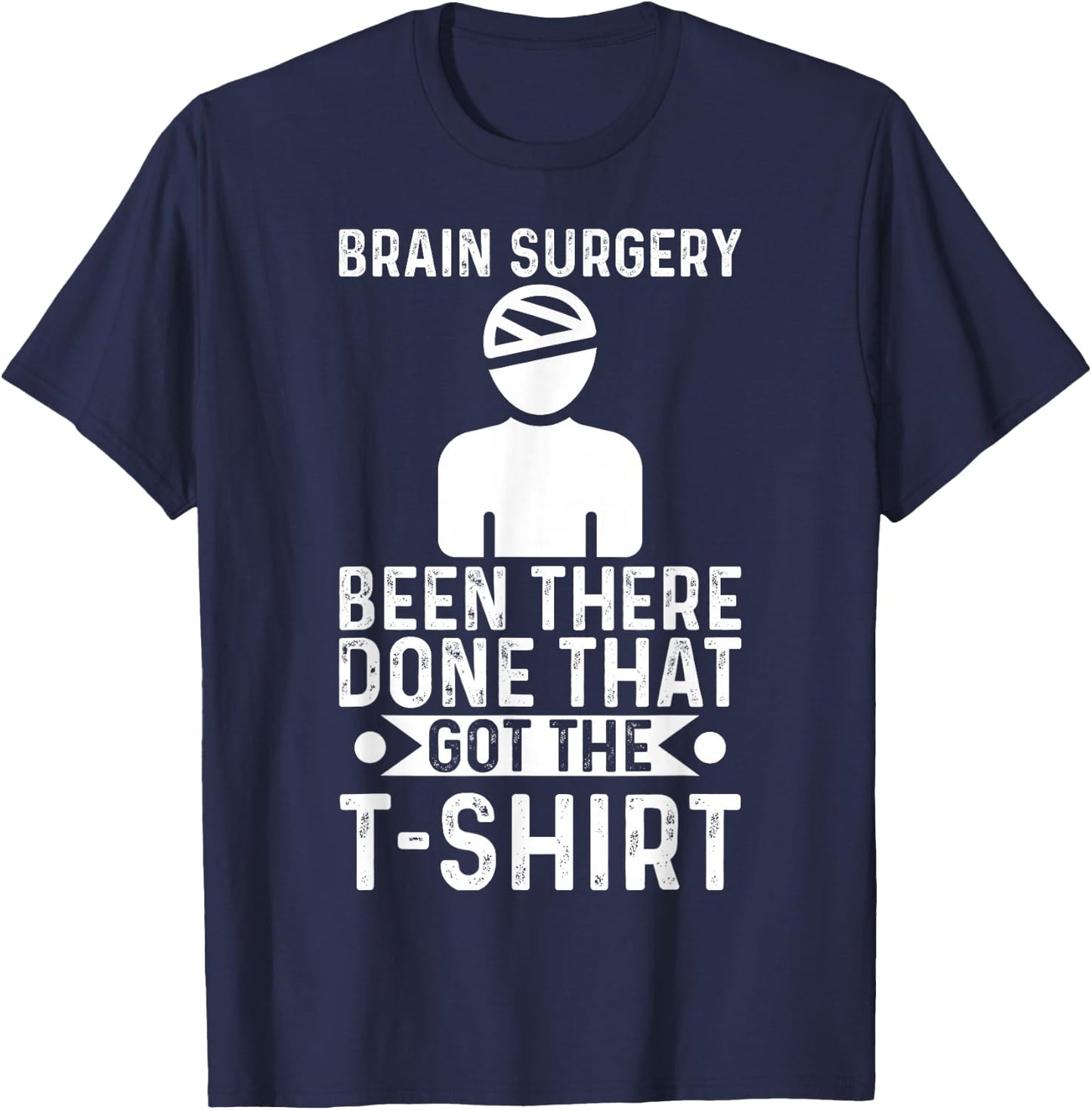 Brain Surgery Been There Done That Funny Recovery Survivor T-Shirt - T-Shirt | Navy