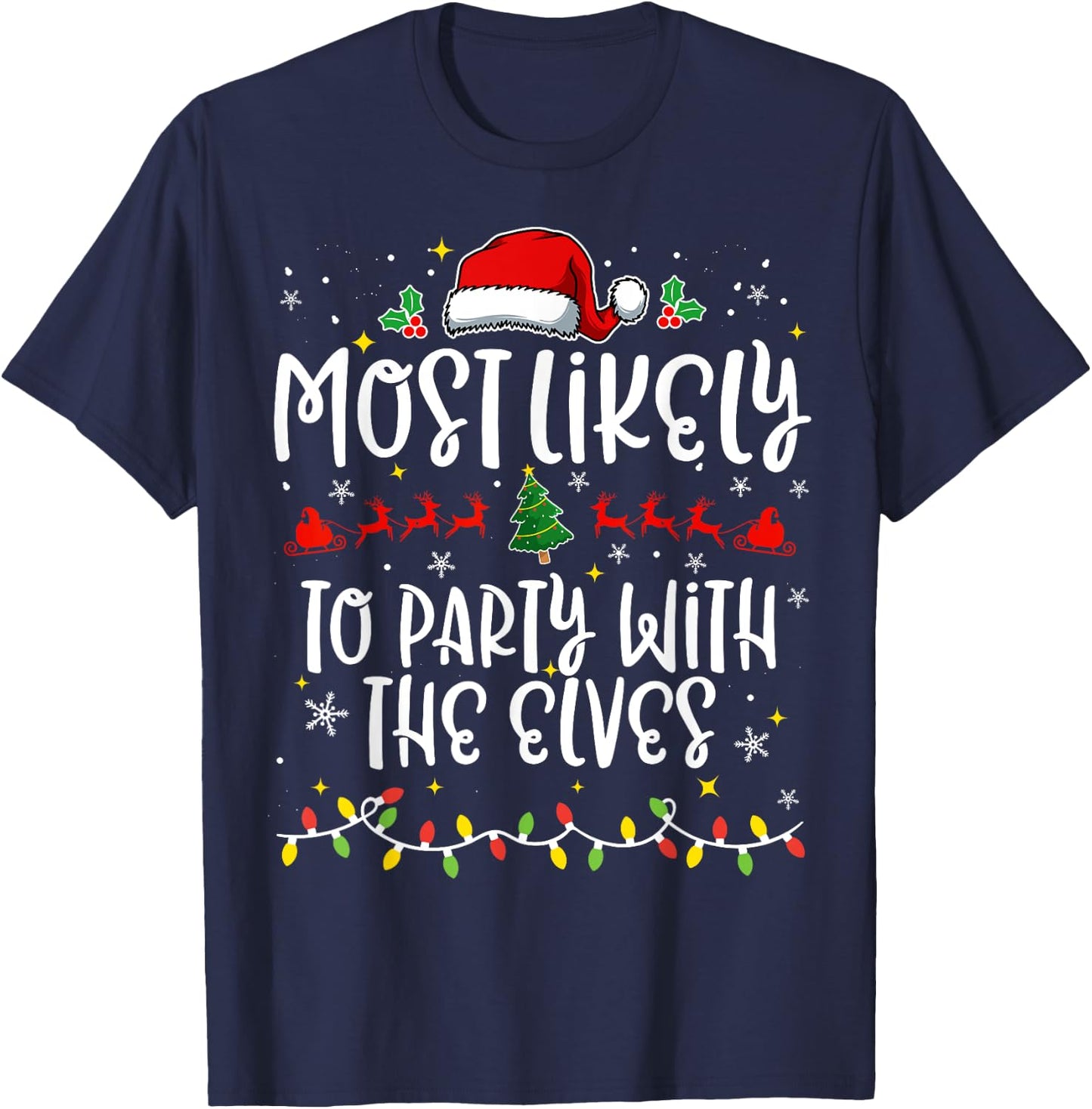 Most Likely to Party With The Elves Family Funny Christmas T-Shirt - T-Shirt | Navy