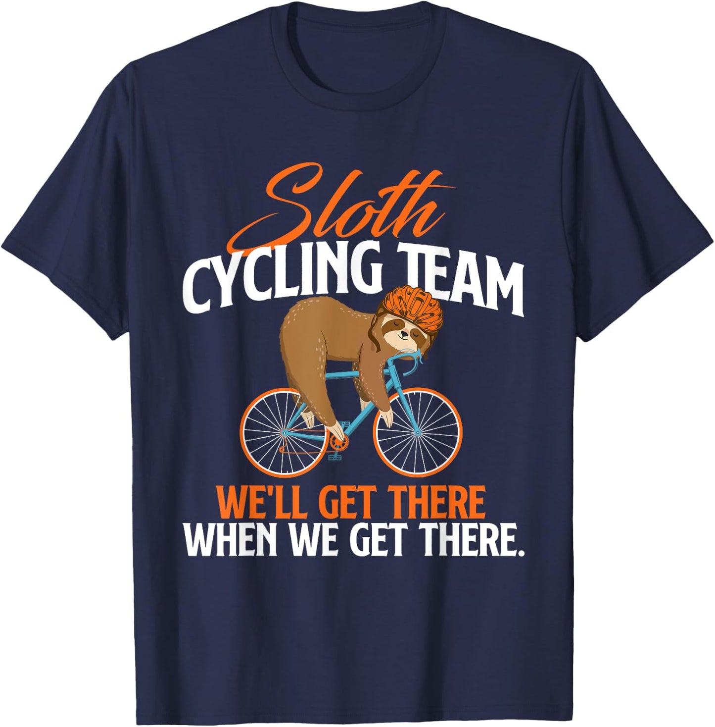 Sloth Cycling Team - Bicycle Cyclist Zookeeper Animal Lover T-Shirt - T-Shirt | Navy