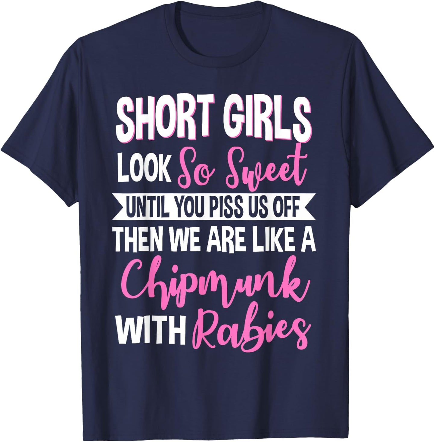 Short Girls Women Slim Petite Lady Chipmunks With Rabies T-Shirt - T-Shirt | Navy