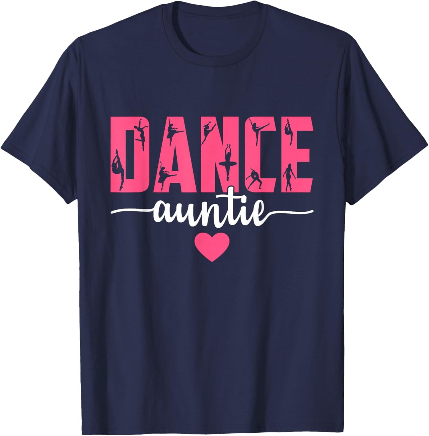 Dance Auntie Life Aunt Of A Dancer Dacing Lover Mother's Day T-Shirt - T-Shirt | Navy