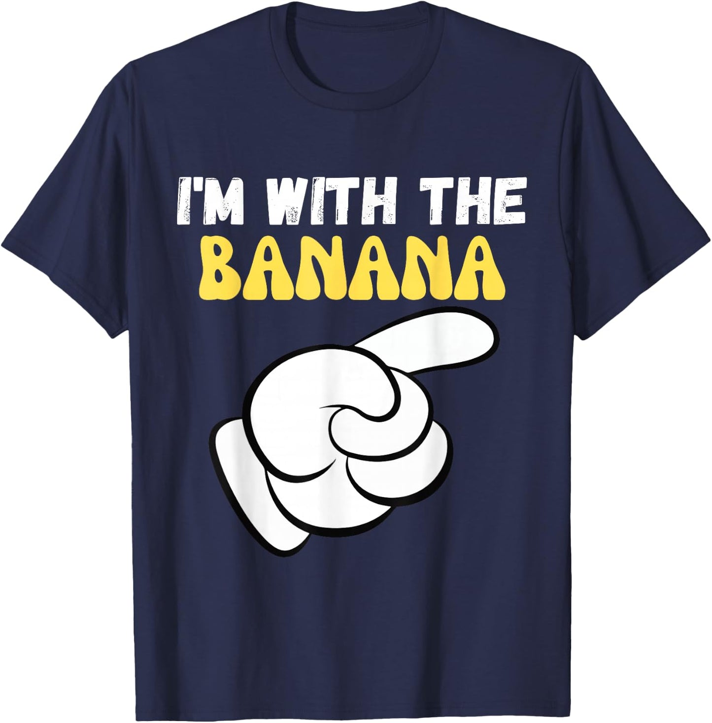 I'm with the Banana Funny Design Im with the Banana T-Shirt - T-Shirt | Navy