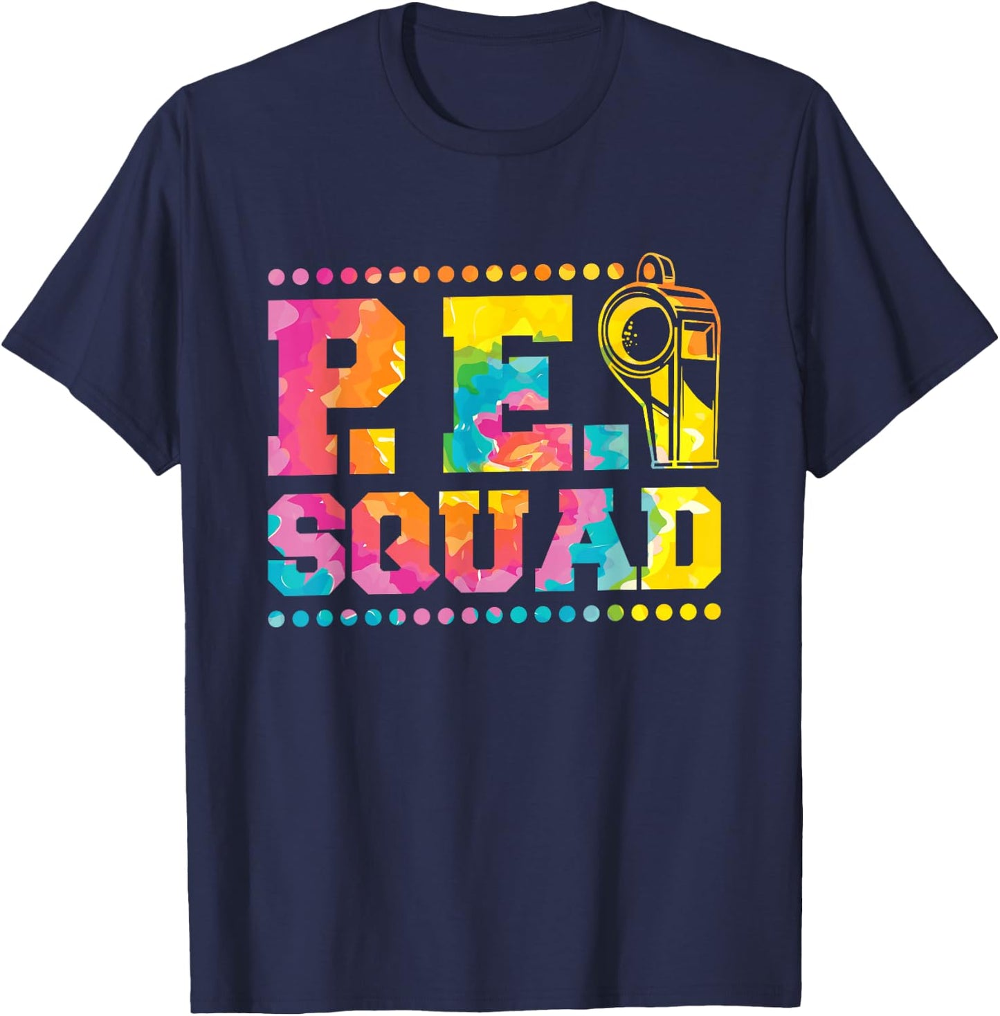Pe Squad, Physical Education Teacher and PE Squad T-Shirt - T-Shirt | Navy