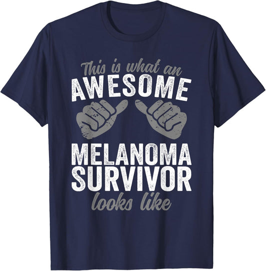Melanoma Survivor awesome looks like Melanoma Cancer T-Shirt - T-Shirt | Navy