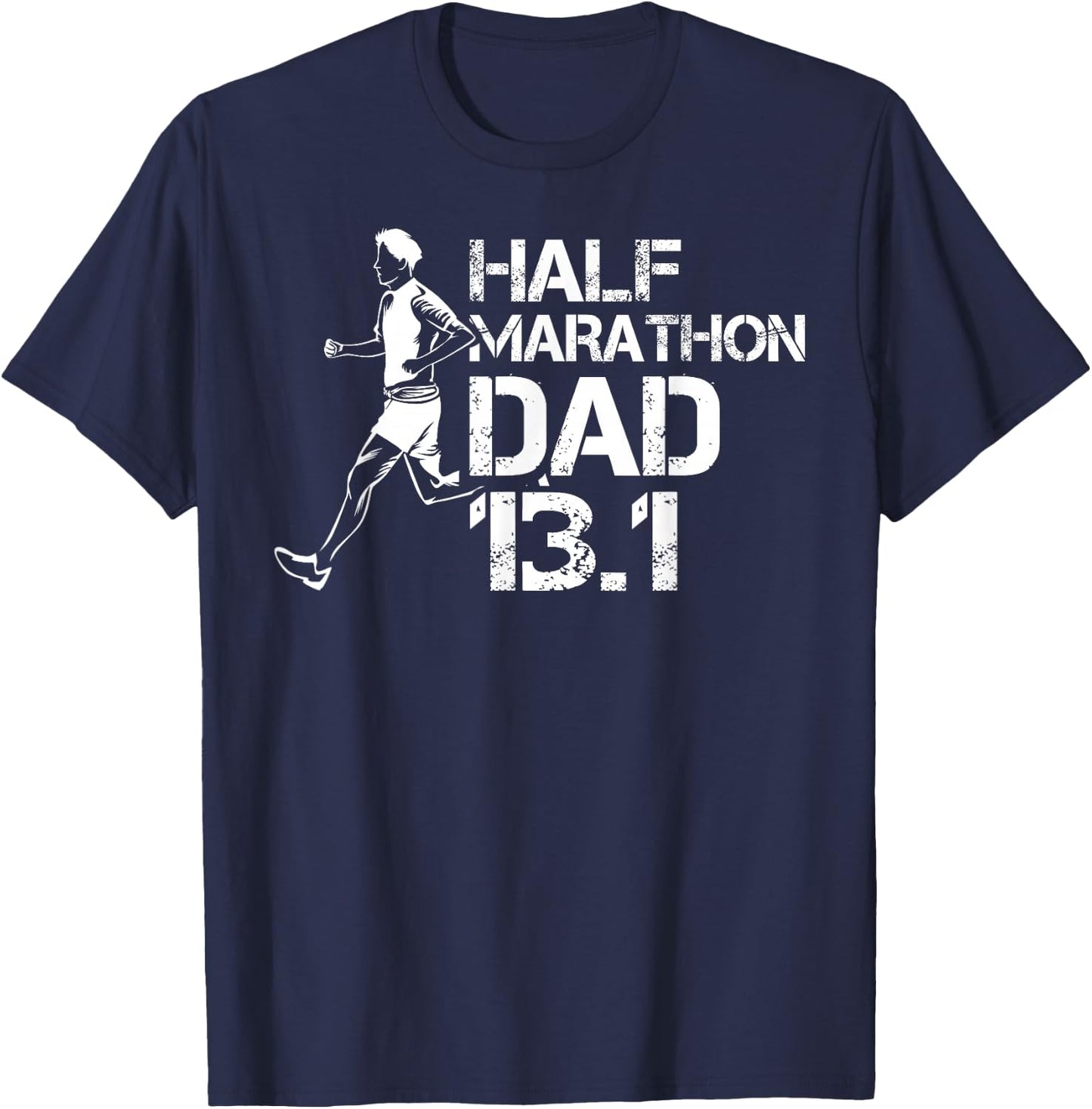 Running Half Marathoner Half Marathon Dad Half Marathon T-Shirt - T-Shirt | Navy