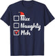 Christmas Nice Naughty Meh Funny Xmas List Women Men Kids T-Shirt - T-Shirt | Navy
