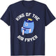 King of the Air Fryer Funny Chef Gift Air Fryer T-Shirt - T-Shirt | Navy