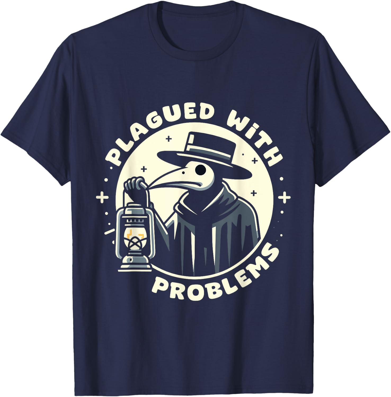 Plague Doctor Costume Men Women Doctor Plagued With Problems T-Shirt - T-Shirt | Navy