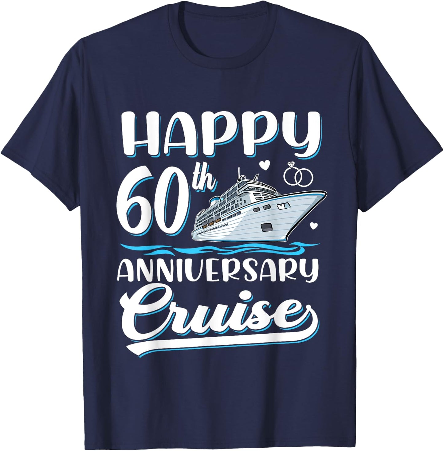 Happy 60th Anniversary Cruise Wedding 60 Years Old Couples T-Shirt - T-Shirt | Navy