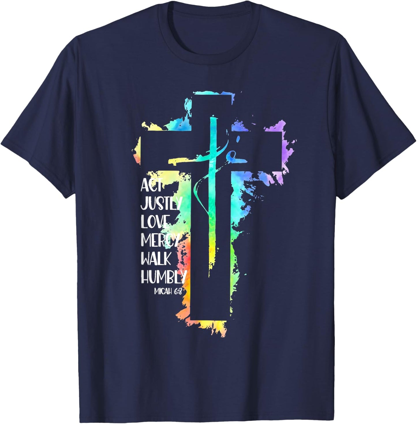 Tie Dye Cross Micah 6:8 Act Justly Bible Scripture Easter T-Shirt - T-Shirt | Navy