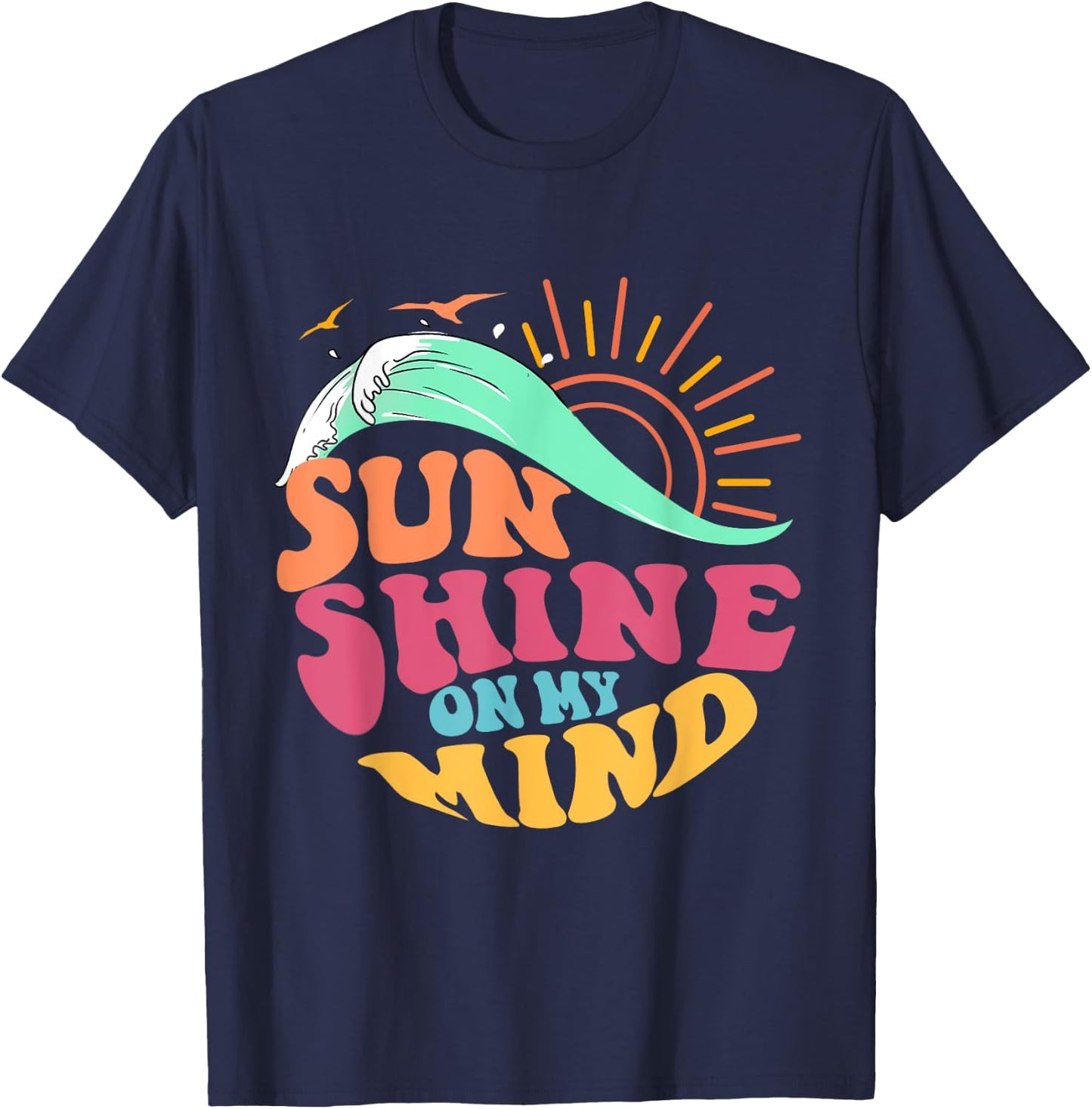 Summer Sunshine On My Mind Beach Trip Family Trip Women Men T-Shirt - T-Shirt | Navy