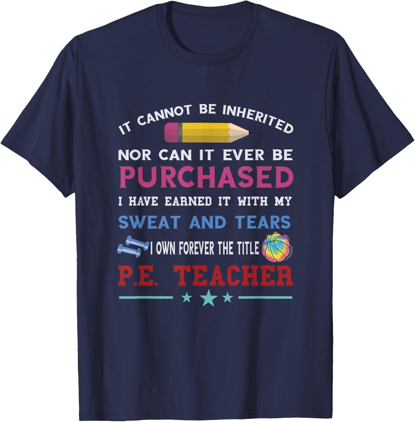 PE Teacher Sweat And Tears Physical Education Teacher T-Shirt - T-Shirt | Navy