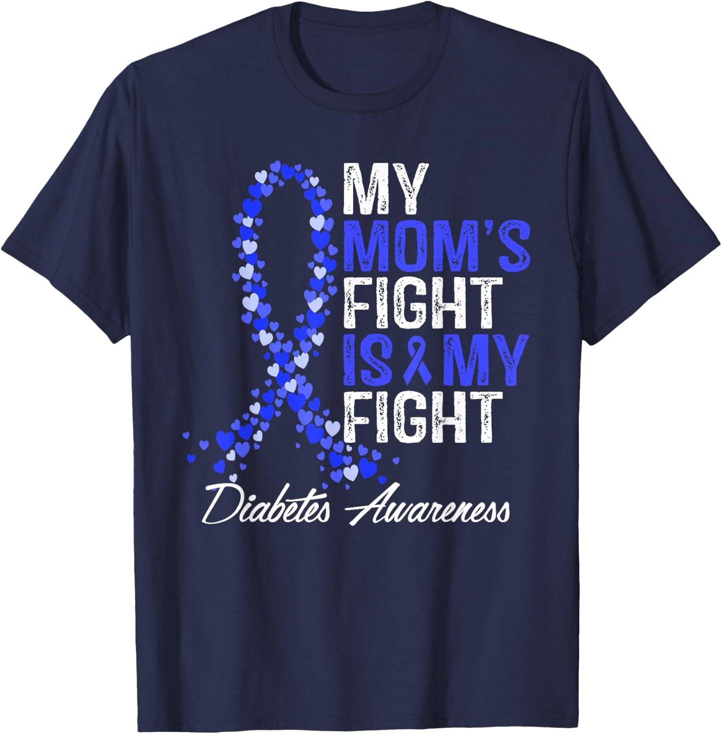 Diabetes Awareness Mom Fight Is My T1D Type 1 Mother Support T-Shirt - T-Shirt | Navy