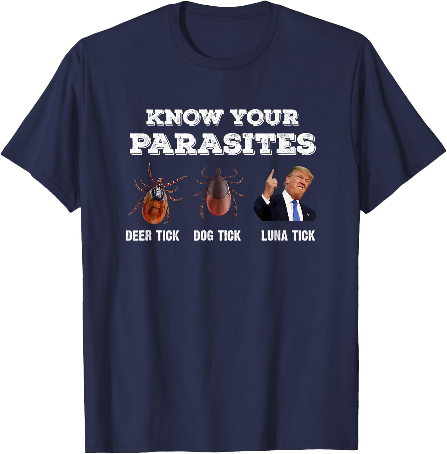 Know Your parasites - Funny Anti Trump T-Shirt - T-Shirt | Navy