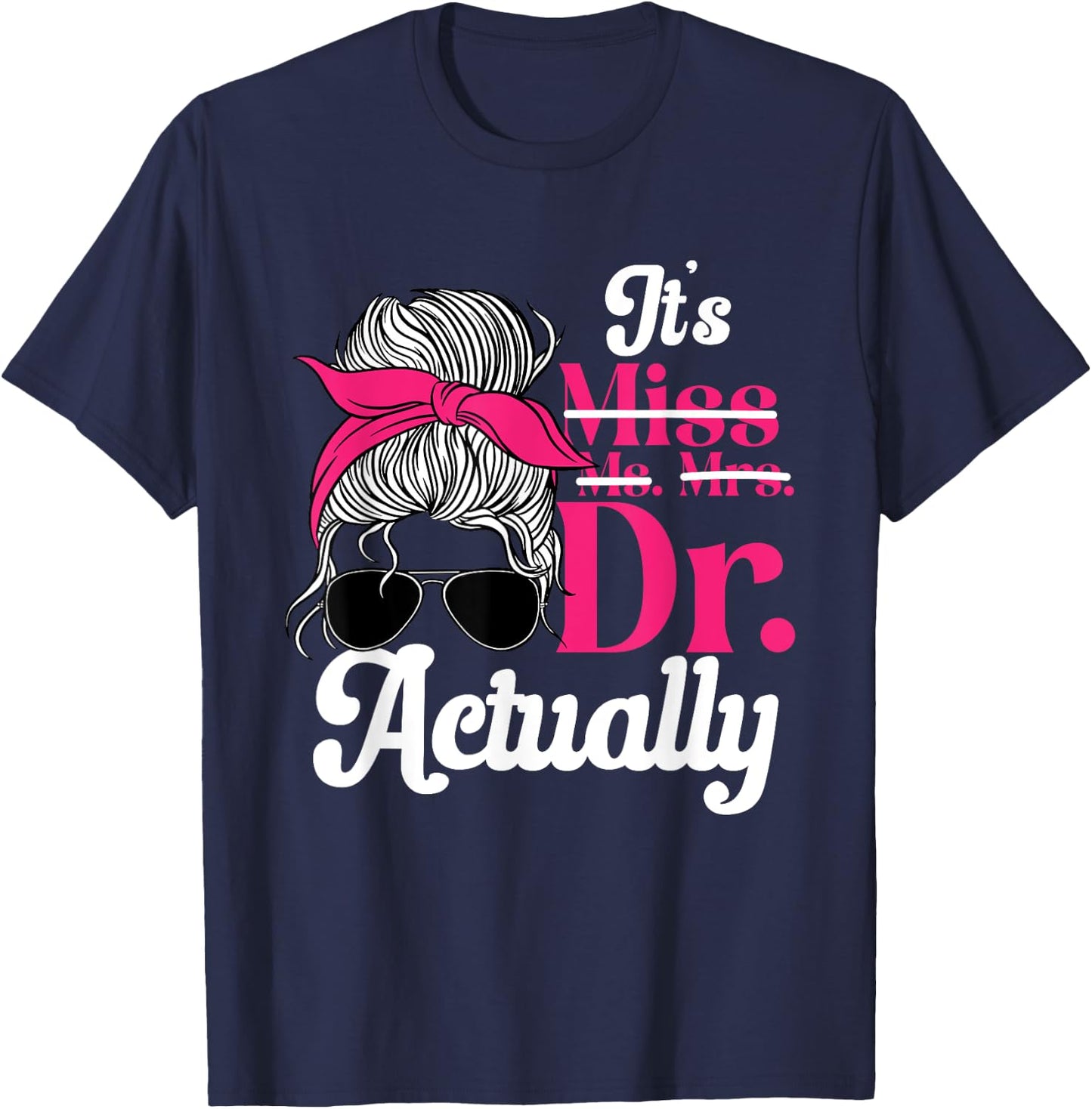 PhD Graduate Doctorate Degree Ph.D. Graduation Doctor Women T-Shirt - T-Shirt | Navy