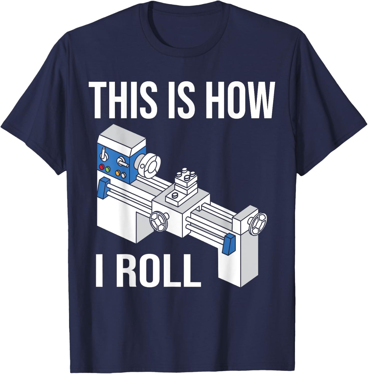 Machinist CNC Machine Lathe Operator T-Shirt - T-Shirt | Navy