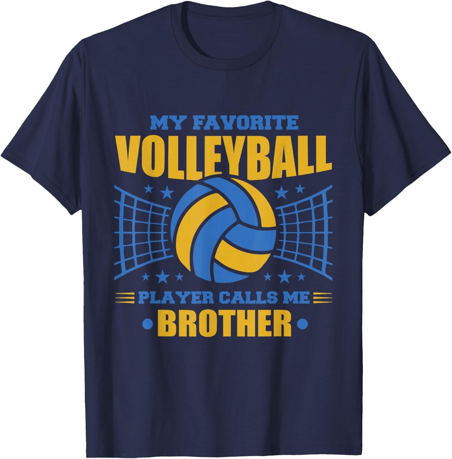 My Favorite Volleyball Player Calls Me Volleyball Brother T-Shirt - T-Shirt | Navy