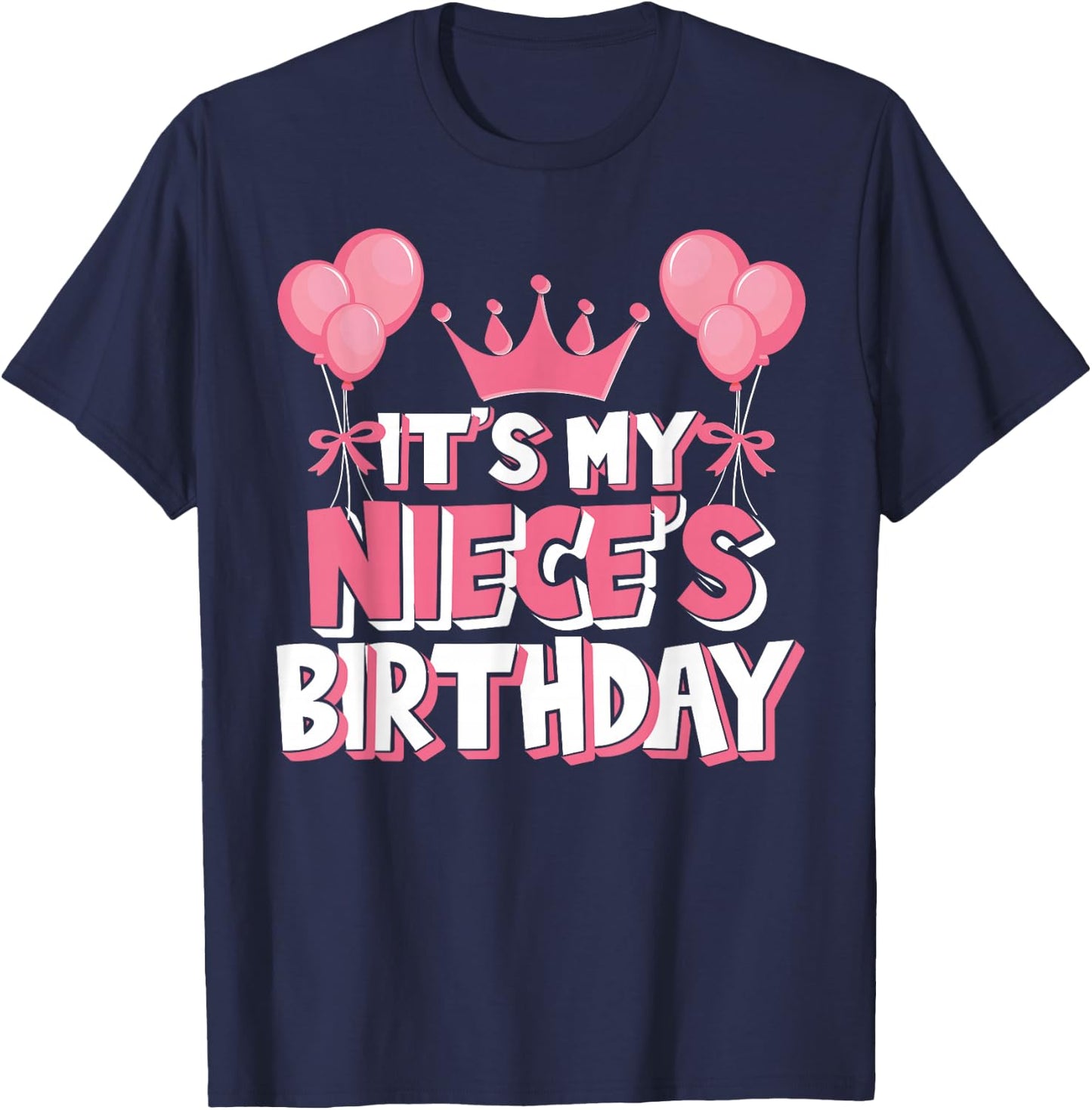 It's My Niece's Birthday Celebration T-Shirt - T-Shirt | Navy