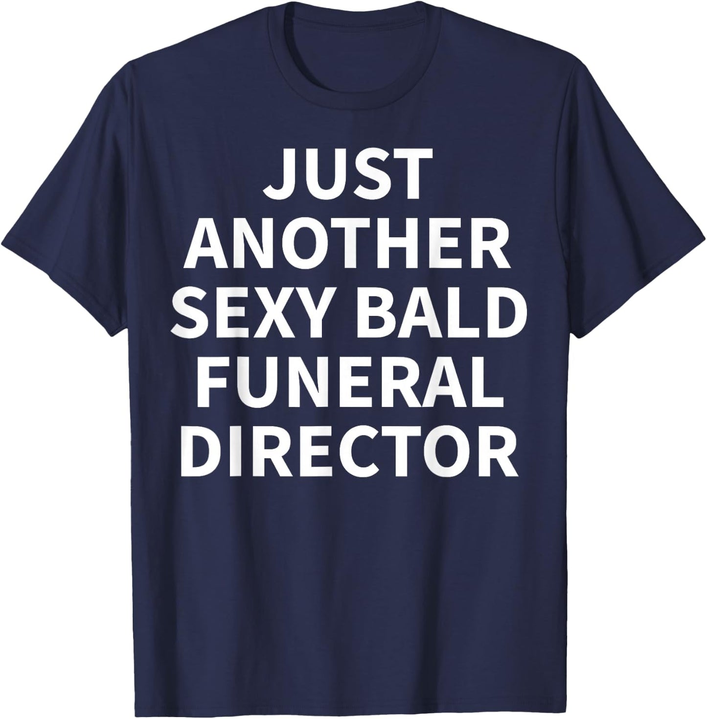 Funeral Director Apparel | Funny Bald Directors Design T-Shirt - T-Shirt | Navy