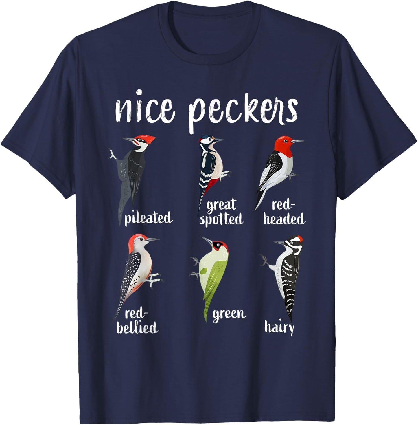 Nice Peckers Funny Birds Birdwatching Ornithology T-Shirt - T-Shirt | Navy