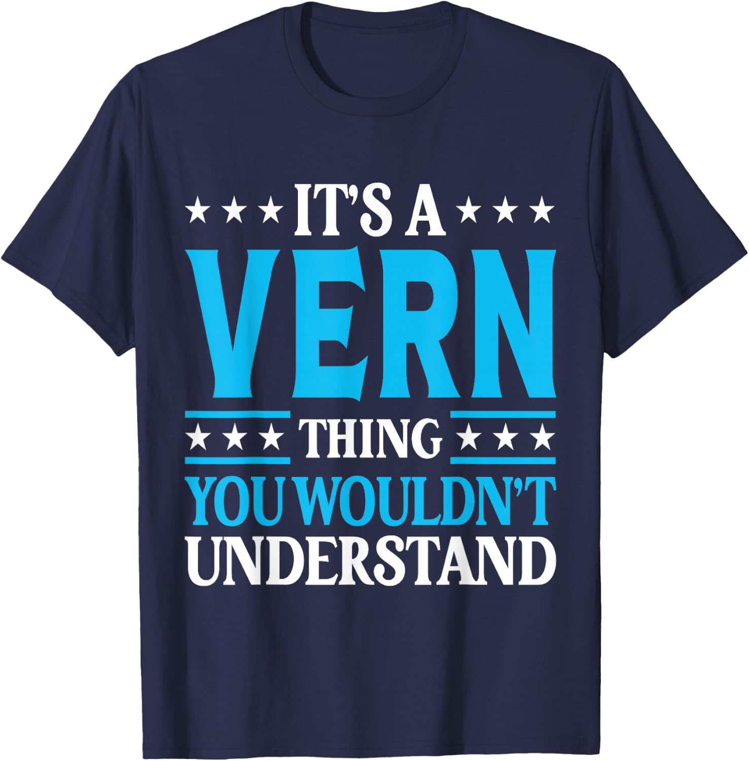 It's A Vern Thing Personal Name Funny Vern T-Shirt - T-Shirt | Navy