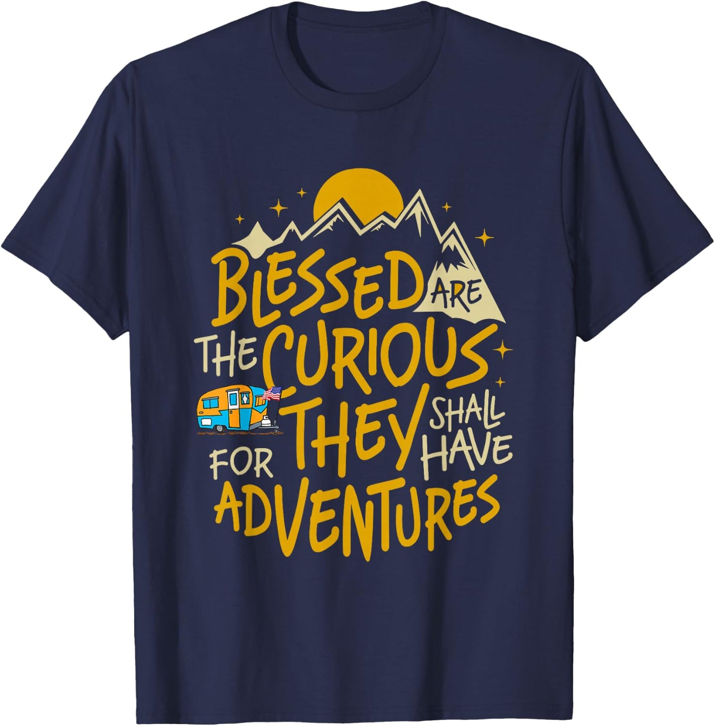 Blessed Are the Curious for They Shall Have Adventures T-Shirt - T-Shirt | Navy