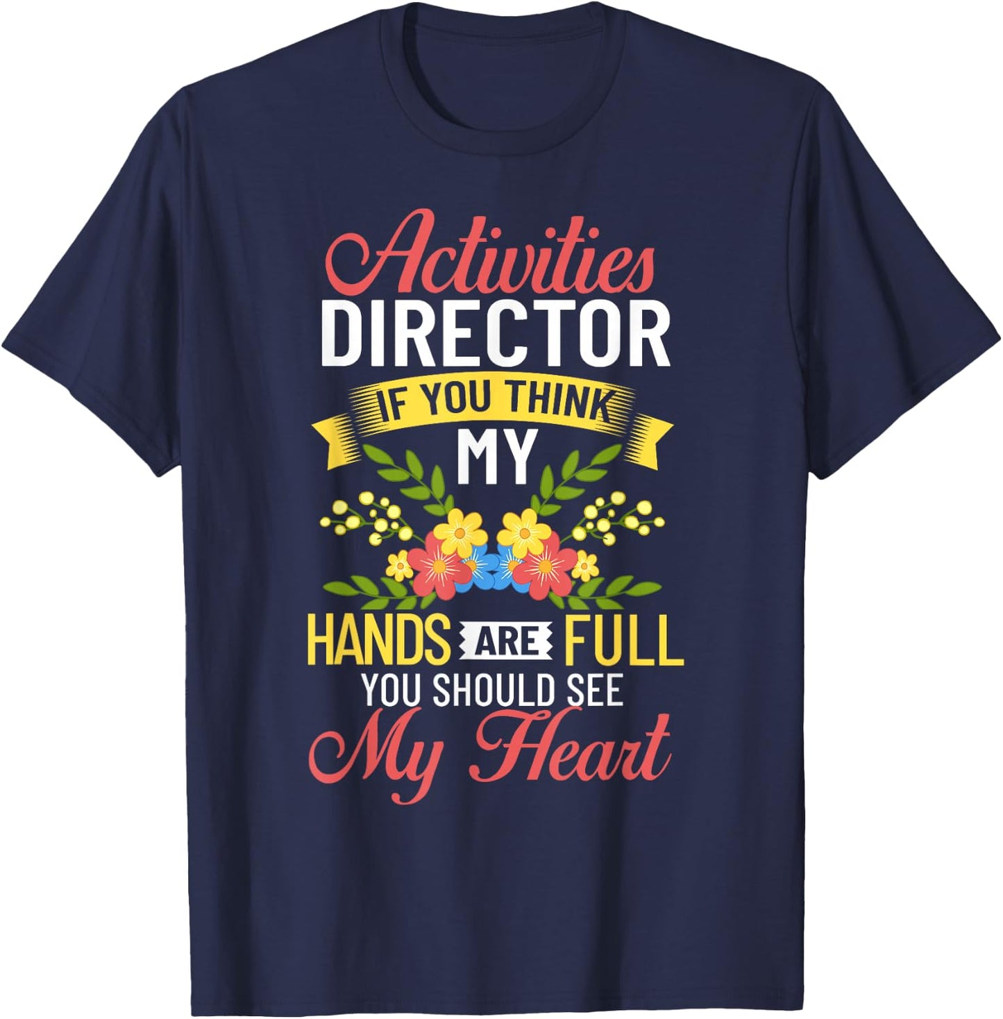 Activity Director Assistant Ideas Activities Planner T-Shirt - T-Shirt | Navy