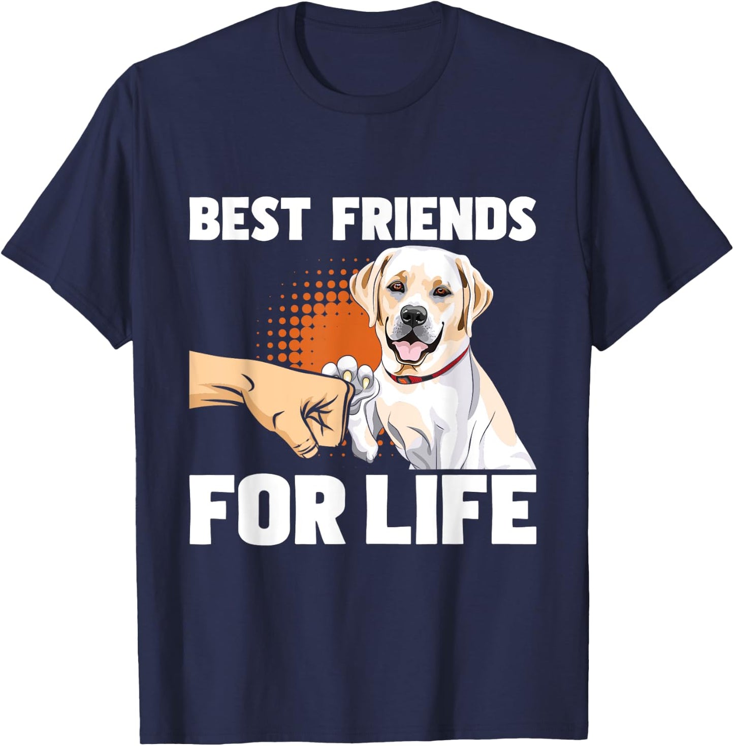 Funny Labrador Shirts Best Friends For Life - Labrador Lover Dog Trainer Pet Owner T-Shirt - T-Shirt | Navy