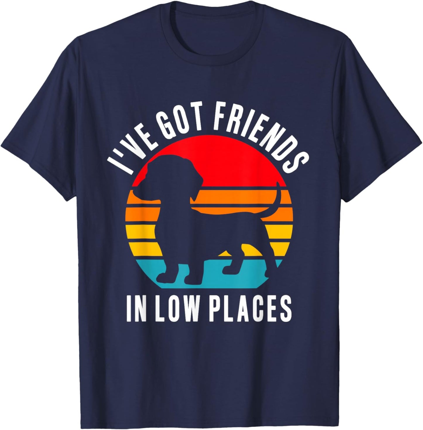 Funny Wiener Dog Lover Dachshund Friends In Low Places Men Women T-Shirt - T-Shirt | Navy