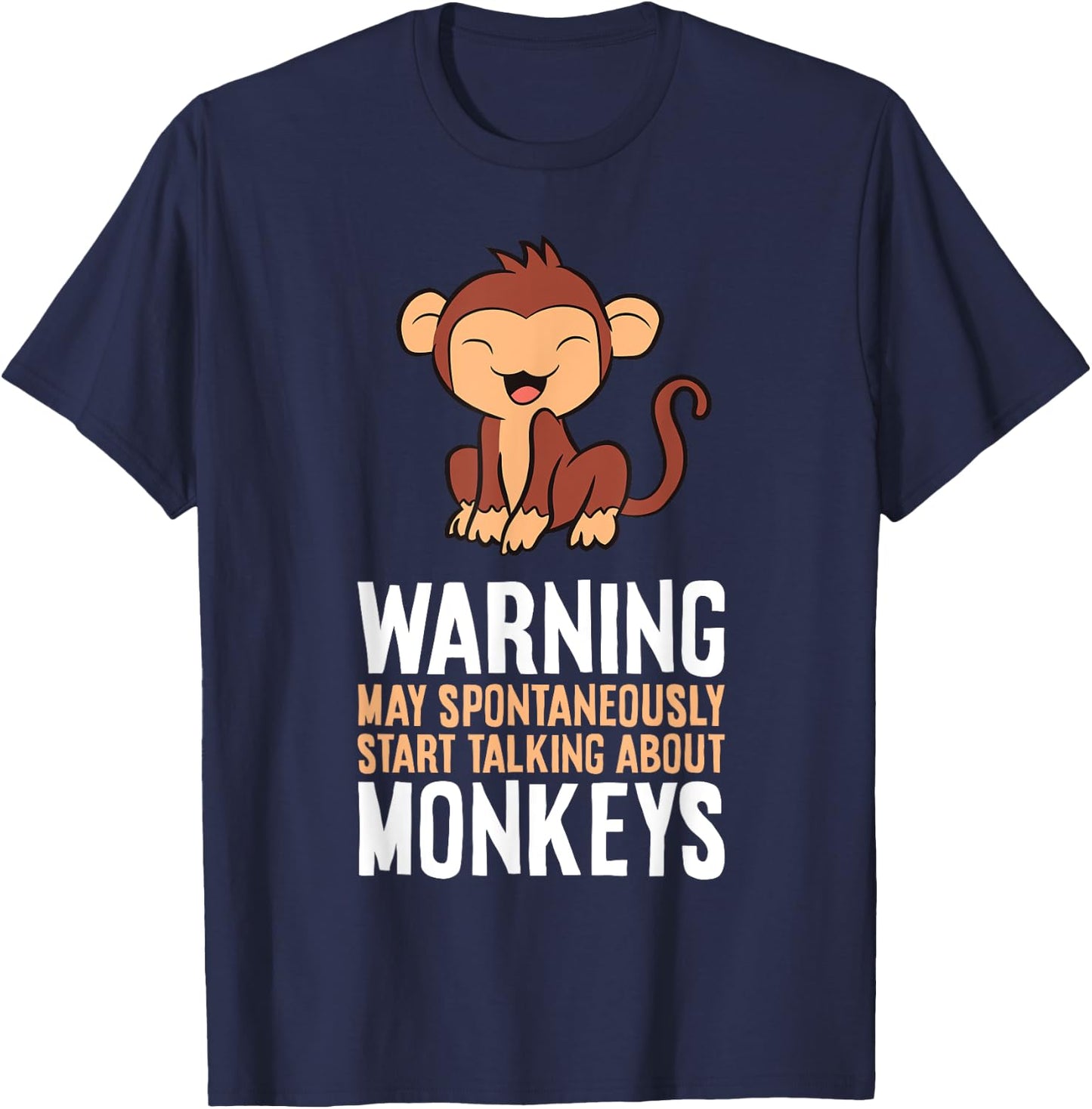 Monkey Lover Warning May Spontaneously Talk About Monkeys T-Shirt - T-Shirt | Navy