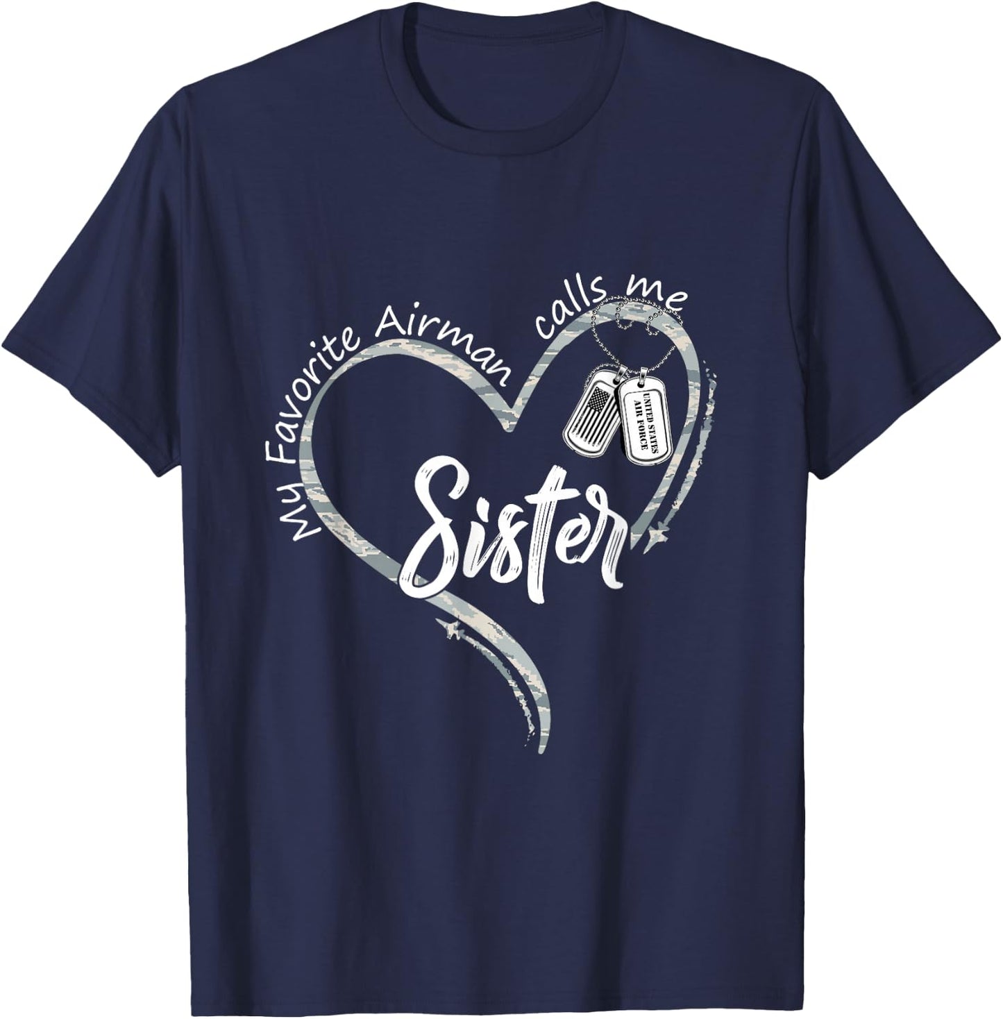 My Favorite Airman Calls Me Sister USAF Graduation Sister T-Shirt - T-Shirt | Navy