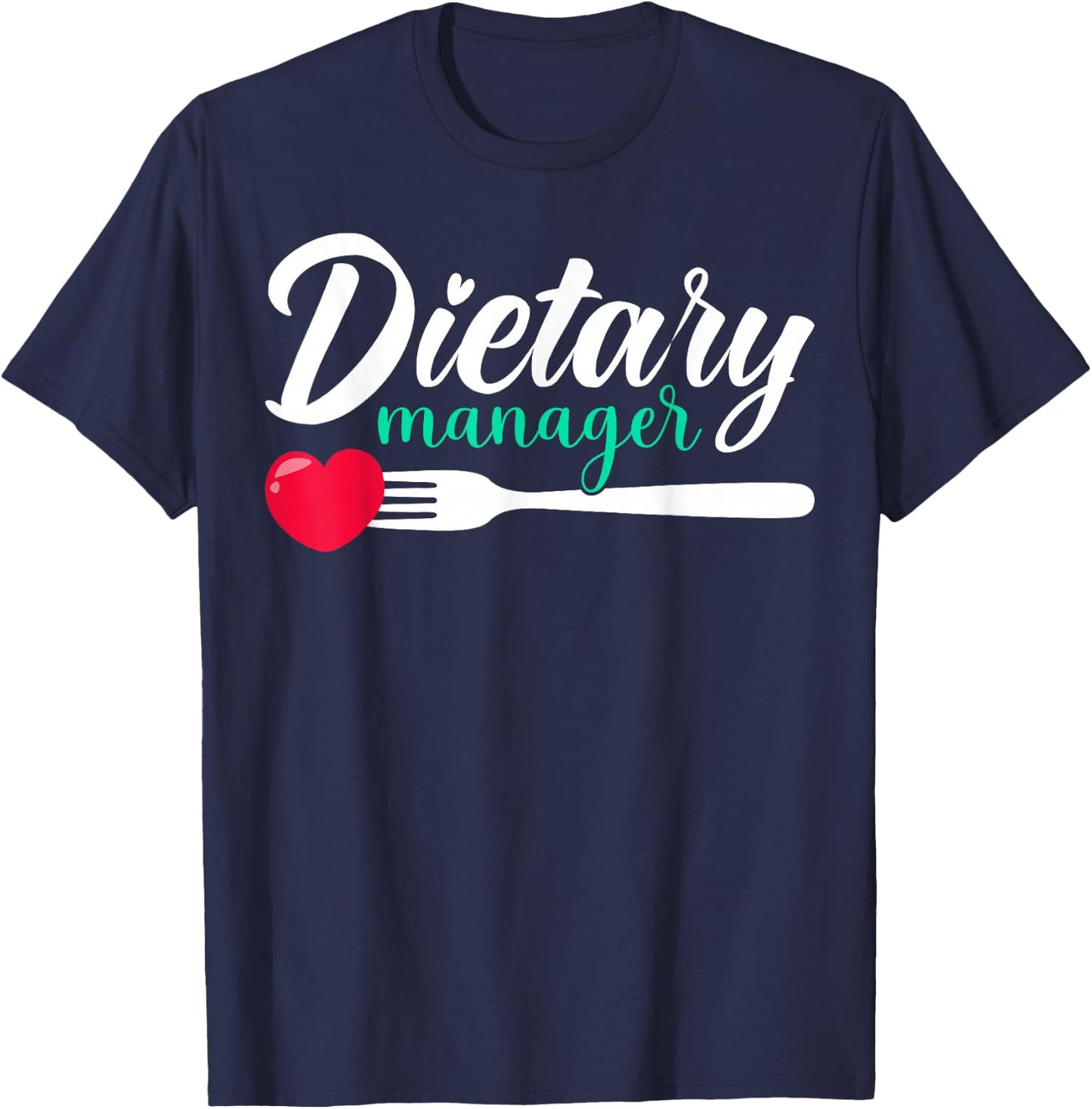 Dietary Manager Appreciation Heart T-Shirt - T-Shirt | Navy