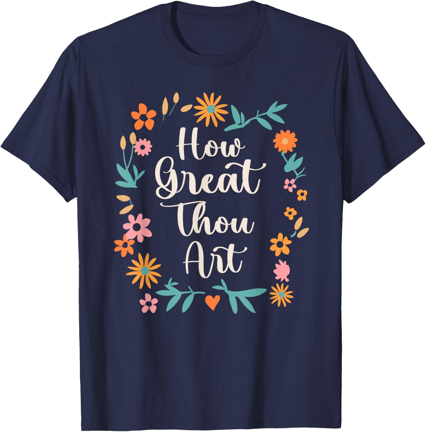 How Great Thou Art Psalm 92:5 Christian Hymn Bible Verse T-Shirt - T-Shirt | Navy