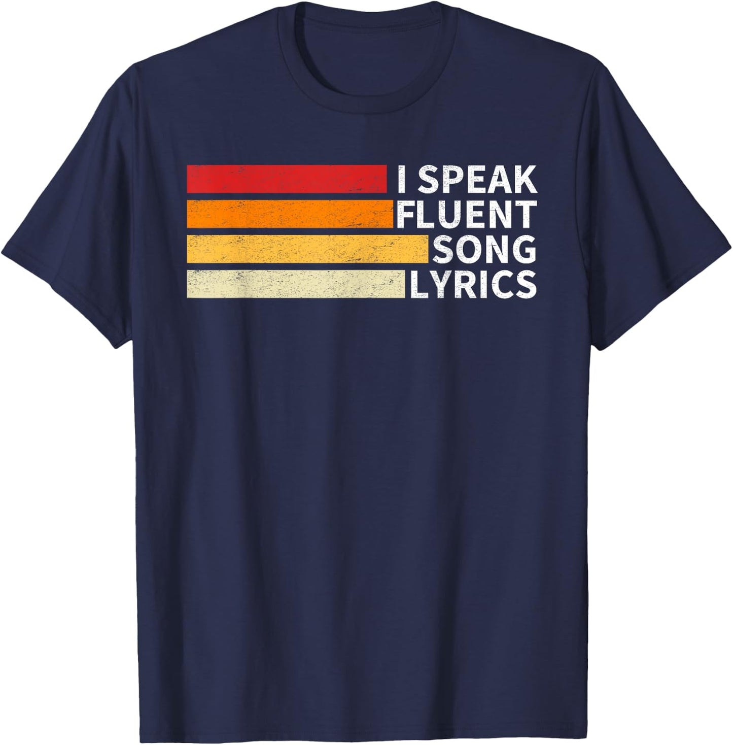 I Speak Fluent Song Lyrics Songwriter Composer Funny Quote T-Shirt - T-Shirt | Navy
