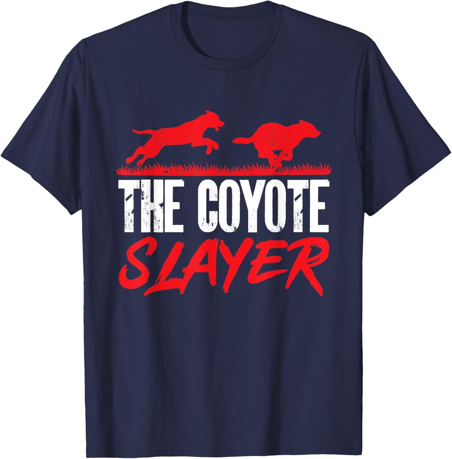Coyote Hunting The Coyote Slayer Yote Hunter Coyote T-Shirt - T-Shirt | Navy