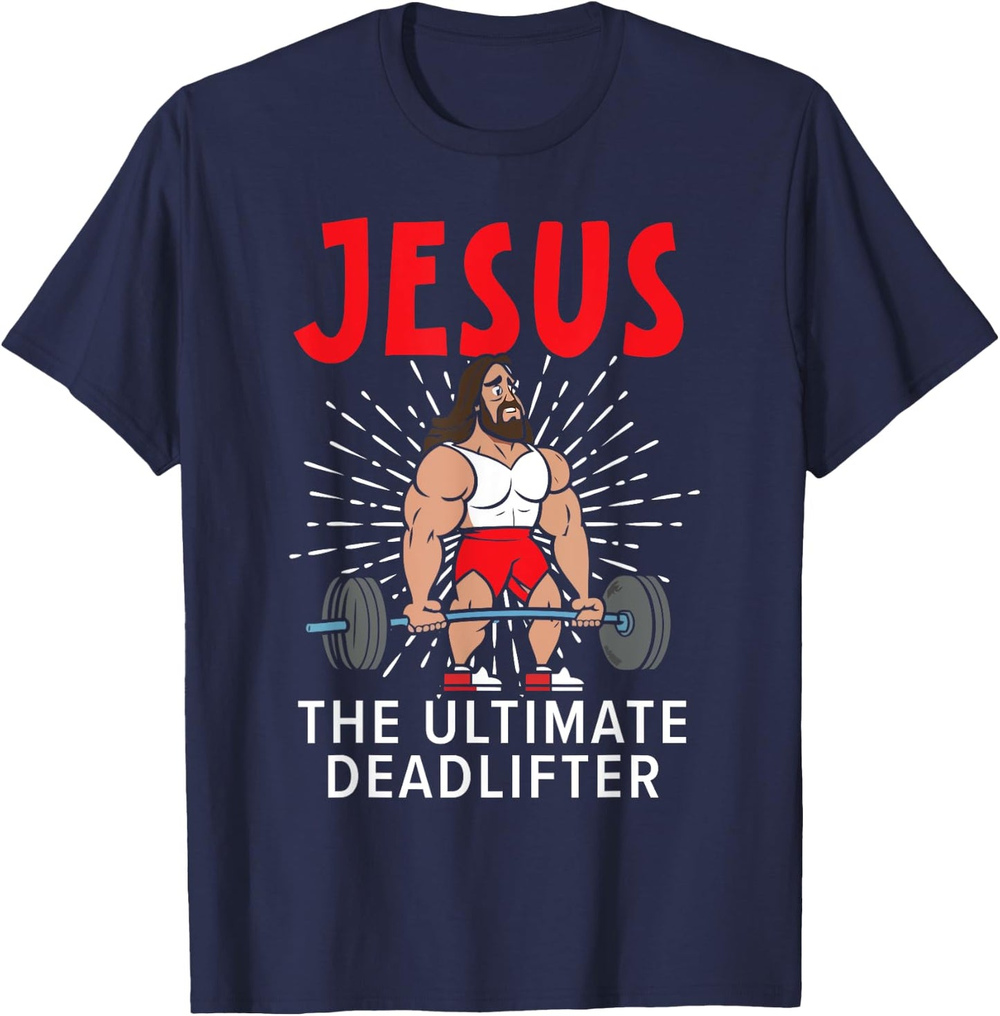 Jesus The Ultimate Deadlifter Religious Christian Believer T-Shirt - T-Shirt | Navy