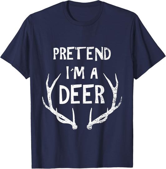 Pretend I'm A Deer - Funny Halloween T-Shirt - T-Shirt | Navy