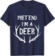 Pretend I'm A Deer - Funny Halloween T-Shirt - T-Shirt | Navy