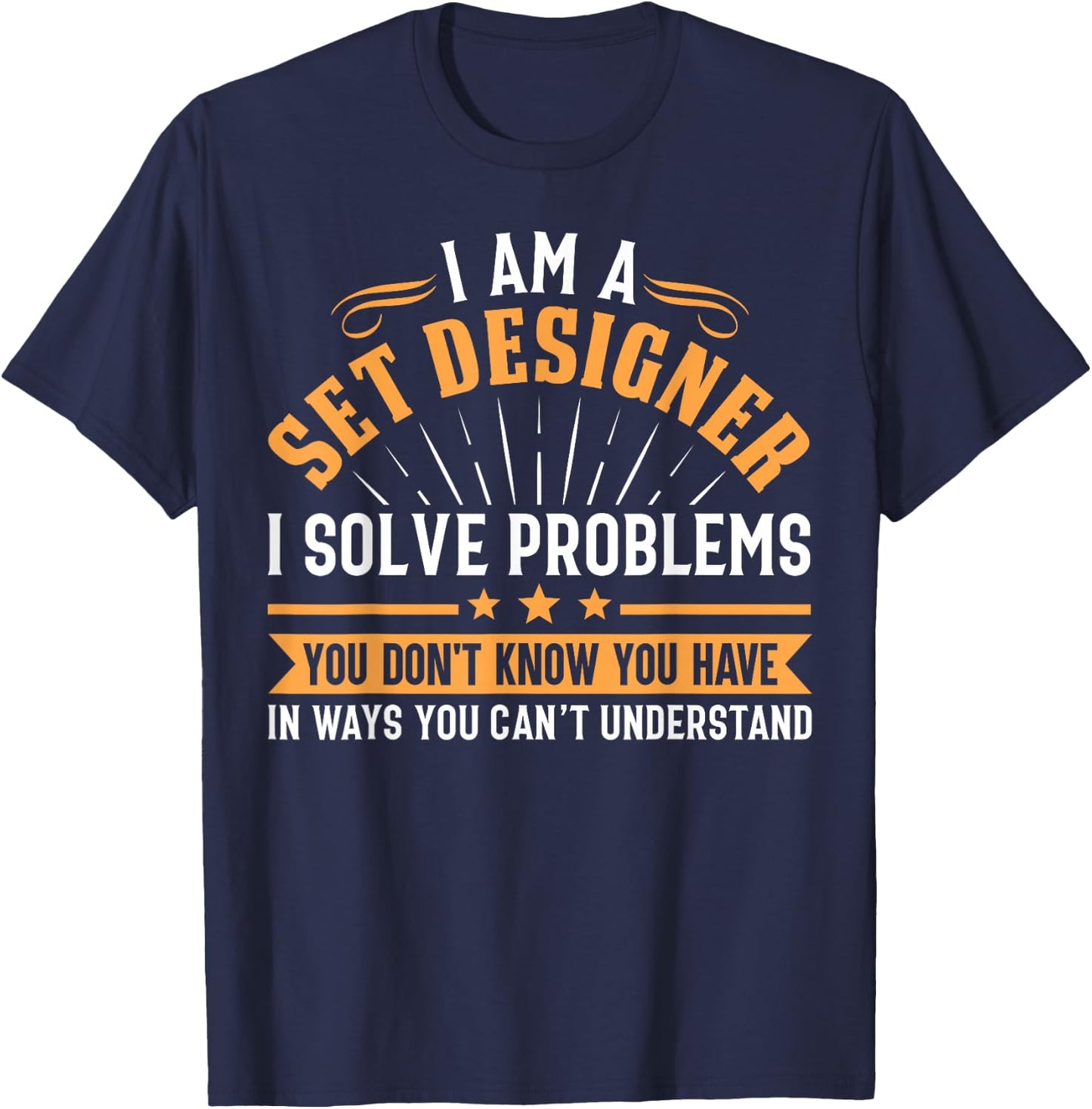 Set Designer Funny Theater Job Title Novelty Gift T-Shirt - T-Shirt | Navy