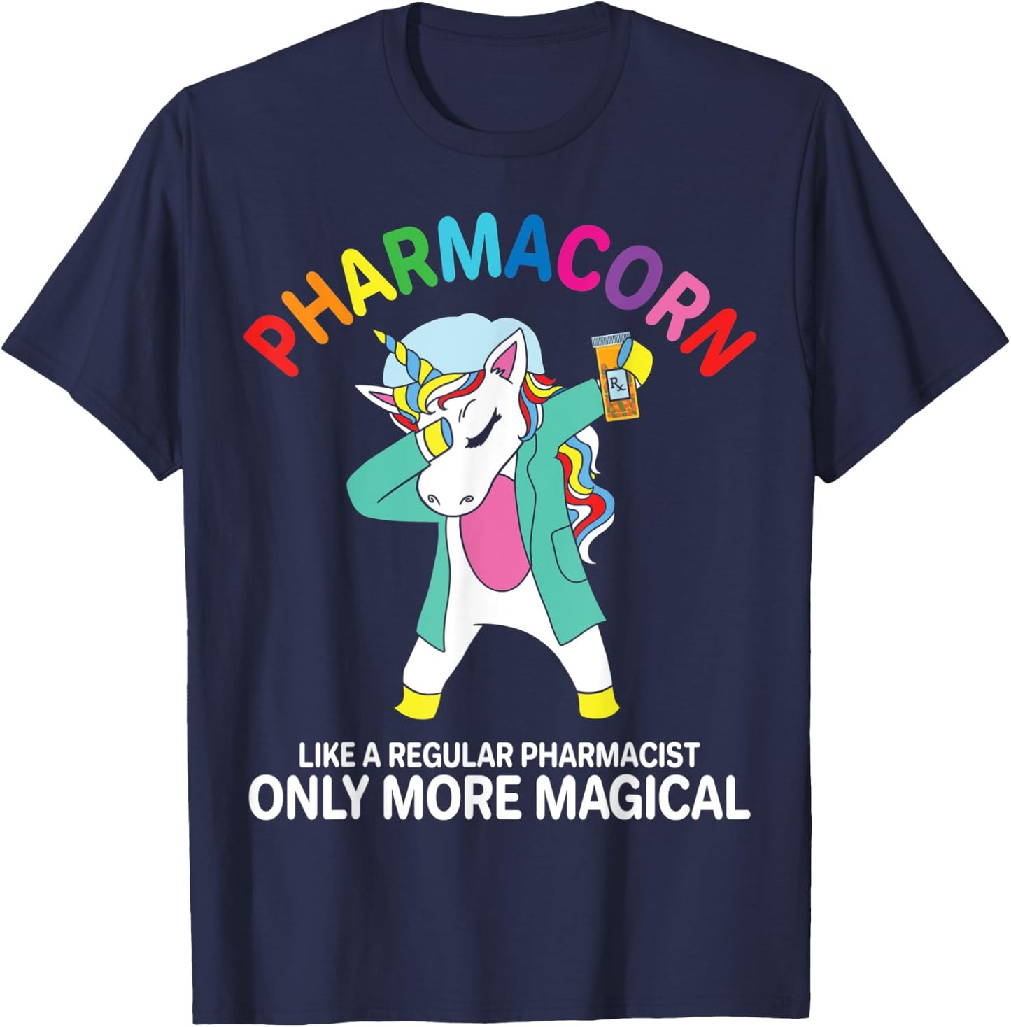Funny Pharmacist Pharmacy Technician Pharmacorn Unicorn T-Shirt - T-Shirt | Navy