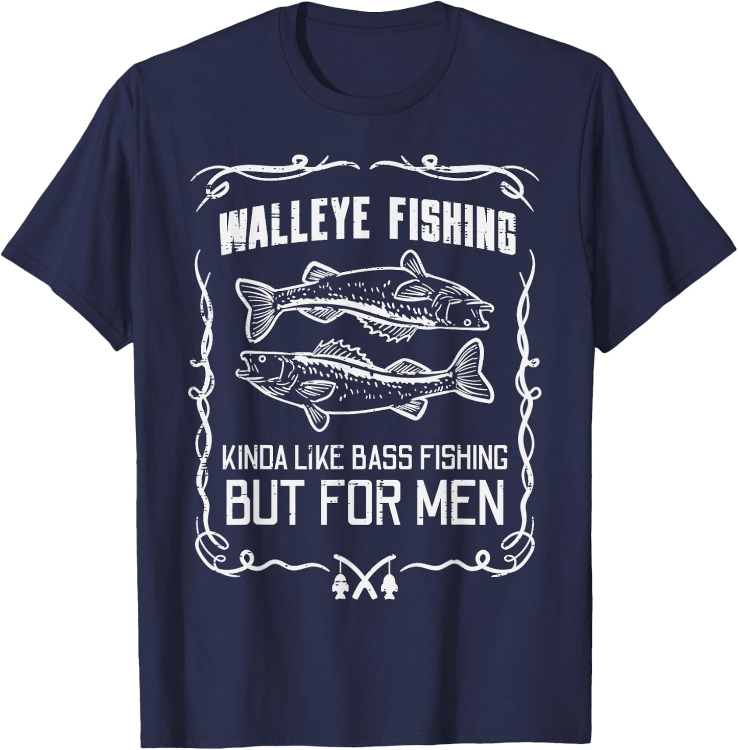 Walleye Fishing Like Bass But Funny Dad Grandpa T-Shirt - T-Shirt | Navy
