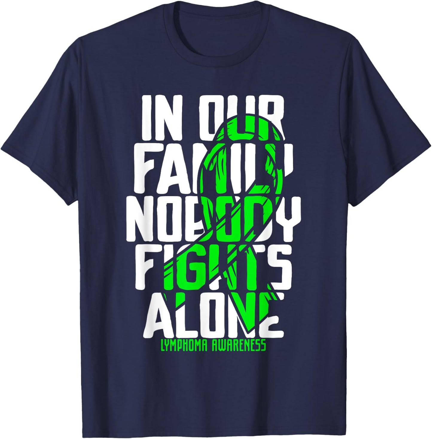 Family Support Non Hodgkin's Lymphoma Cancer Awareness T-Shirt - T-Shirt | Navy