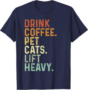 Drink Coffee Pet Cats Lift Heavy Funny Gym Retro Vintage T-Shirt - T-Shirt | Navy
