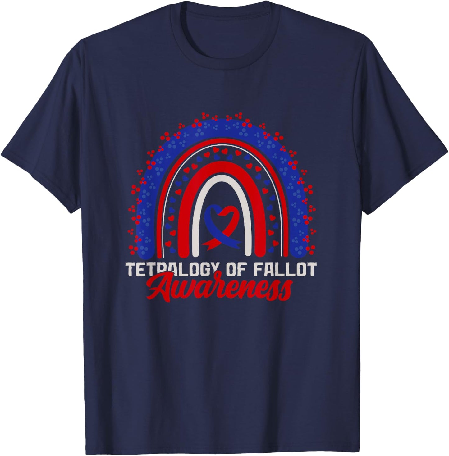 Tetralogy of Fallot Awareness Rainbow TOF Ribbon Support T-Shirt - T-Shirt | Navy