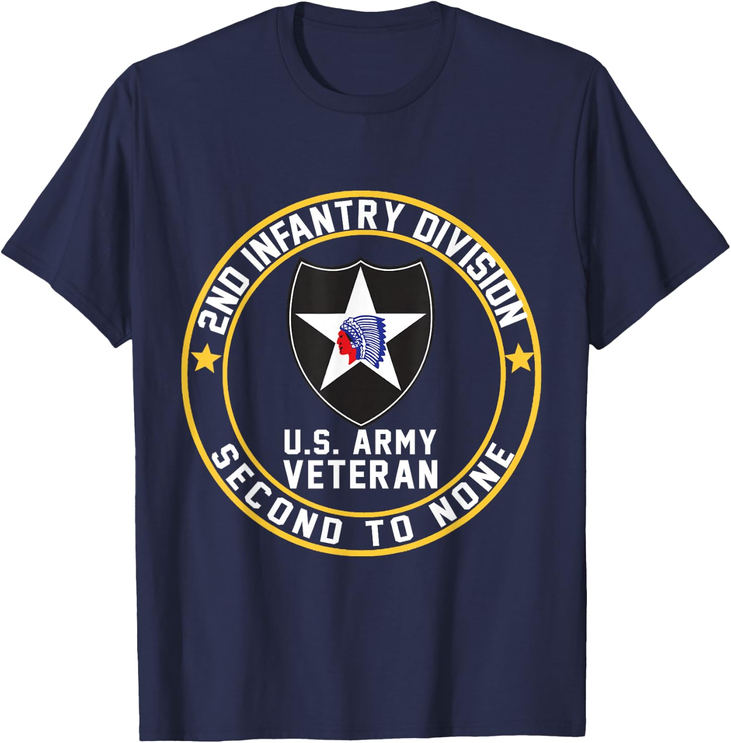 US Veteran Military 2nd Infantry Division Second to None T-Shirt - T-Shirt | Navy